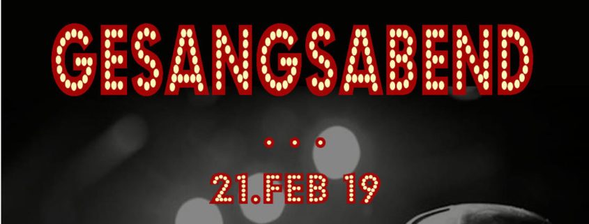 Gesangsabend am 21. Februar 2019